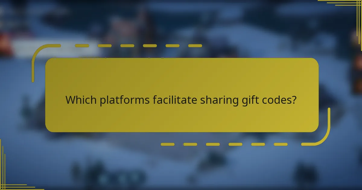 Which platforms facilitate sharing gift codes?